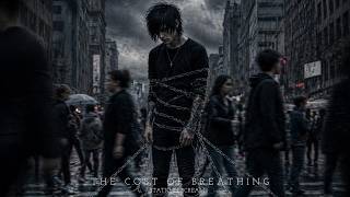 The Cost of Breathing - Static in Screams [Emotional Post-Hardcore / Metal]