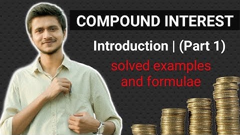 Compound Interest | Introduction | Class 9 ICSE