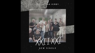 Sebastian Kirby - XXI I XXI (OFFICIAL AUDIO)