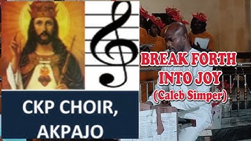 Break forth into joy