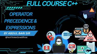 8 Operator Precedence &amp; Expressions||Twenty Fourth Class Of C++ ||Abdul Bari Sir||Udemy Course||Free