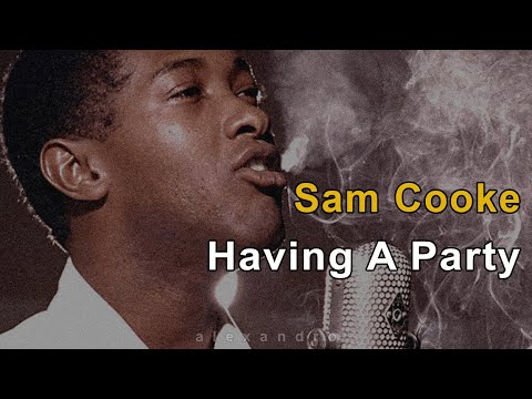 Sam Cooke - Having A Party (Letra Inglés/Español)