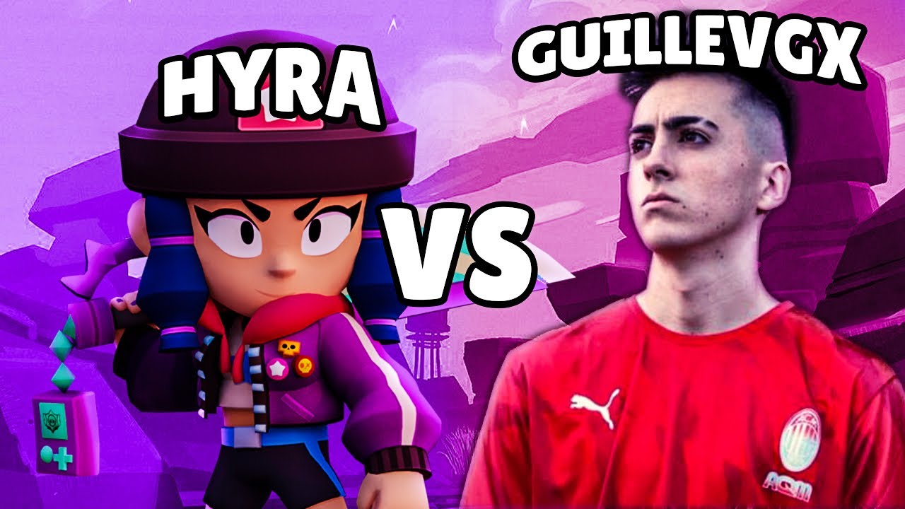 Hyra Vs Guillevgx Brawl Stars Youtube - brawl stars guillevgx