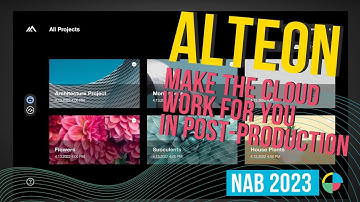 Alteon.io Gives Your Cloud-Based Workflow Some Muscle | #nab2023