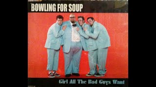 Bowling For Soup - Girl All The Bad Guys Want (Lyrics)