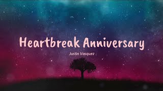 Heartbreak Anniversary - Justin Vasquez (Lyrics) 🎵