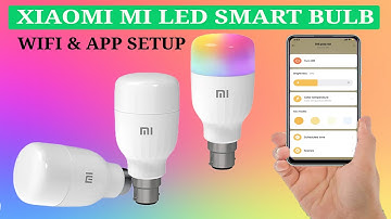 Xiaomi Mi LED Smart color Bulb Wifi & Android mobile App setup