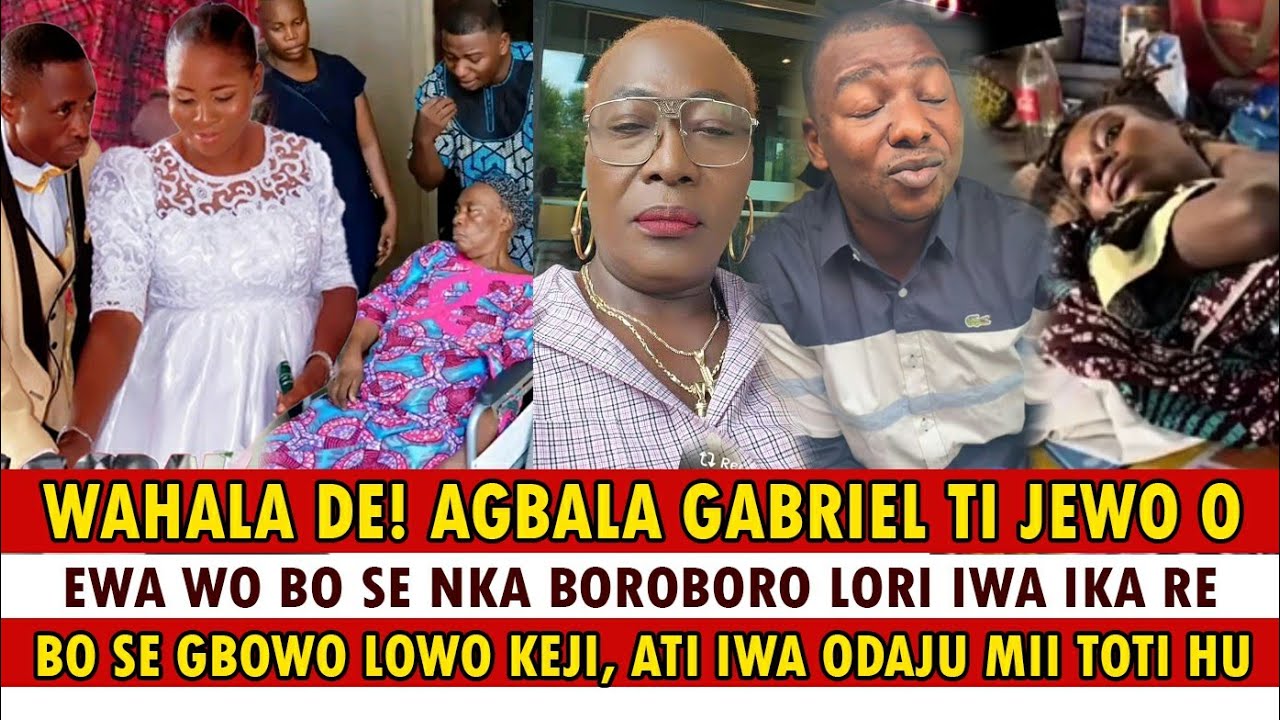 WAHALA DE! AGBALA GABRIEL TI JEWO GBOGBO IWA IBI TOTI NHU SI AWON TO FI NTORO OWO NI MEDIA, ASIRI TU