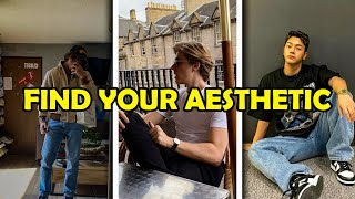 how to find your aesthetic as a guy