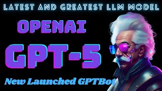 GPTBot: OpenAI's GPT-5 is Official Patent Now
