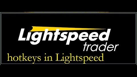 how to set up hotkeys in Lightspeed Trader