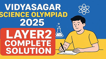 ✨📘 Vidyasagar Science Olympiad 2025 Layer 2 Complete Solution 🚀🔍| VSO 2025 Layer2 সম্পূর্ণ সমাধান