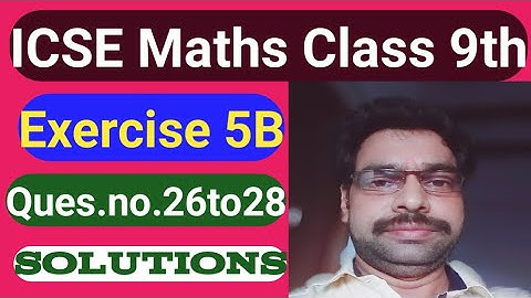 ICSE Maths Class 9th Exercise 5B ques.no. 26to28 solution।‌। ICSE Syllabus।। educational series।।