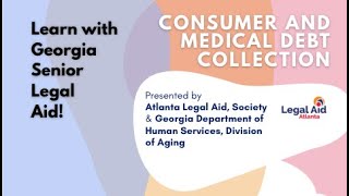 Consumer and Medical Debt Collection in Georgia (Presenter- Hilary Leland, Georgia Senior Legal Aid)