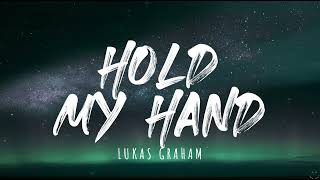 Lukas Graham - Hold My Hand (Lyrics) 1 Hour