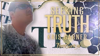 Seeking Truth With Kris Garner  TruthSeekah Podcast PT 2