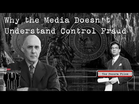 Why the Media Doesn’t Understand Control Fraud