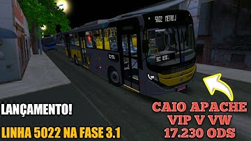 PRÓTON BUS SIMULATOR - LANÇAMENTO DO MAPA LINHA 5022 NA FASE 3.1 + CAIO APACHE VIP V MUITO REALISTA