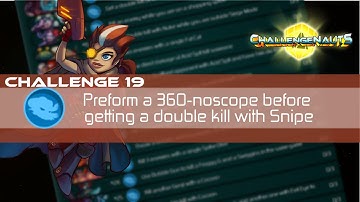 S2 Challenge #19: Preform a 360-noscope to get a double kill with Snipe!
