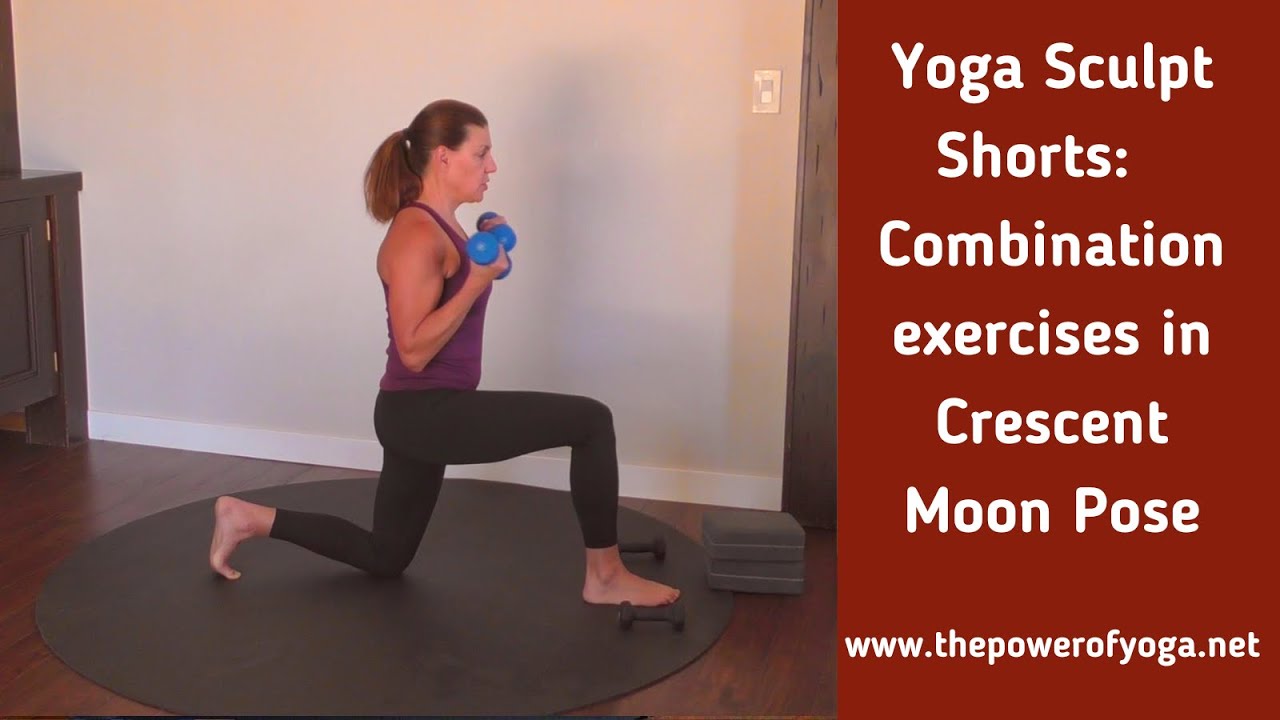 Yoga Sculpt Short: Combination exercises from Crescent Moon Pose