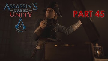 Assassins Creed Unity Gameplay Walkthrough Part 45 [1080p HD] No Commentary