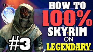 How to Skyrim 100% ACHIEVEMENTS LEGENDARY DIFFICULTY - Part 3