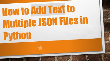 How to Add Text to Multiple JSON Files in Python