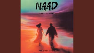 Naad (feat. Rumila) - Khalid
