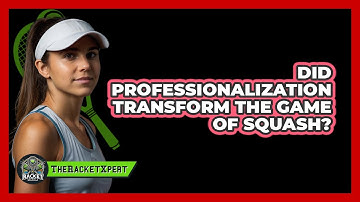 Did Professionalization Transform The Game Of Squash? - The Racket Xpert