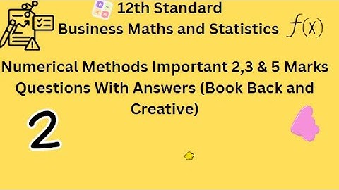 TN 12th Business Maths Numerical Methods Important 2,3 & 5 Marks Questions With Answers Book Back