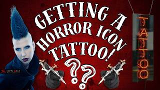 Getting A Horror Icon Tattoo | Madame Absinthe @MadameAbsinthe