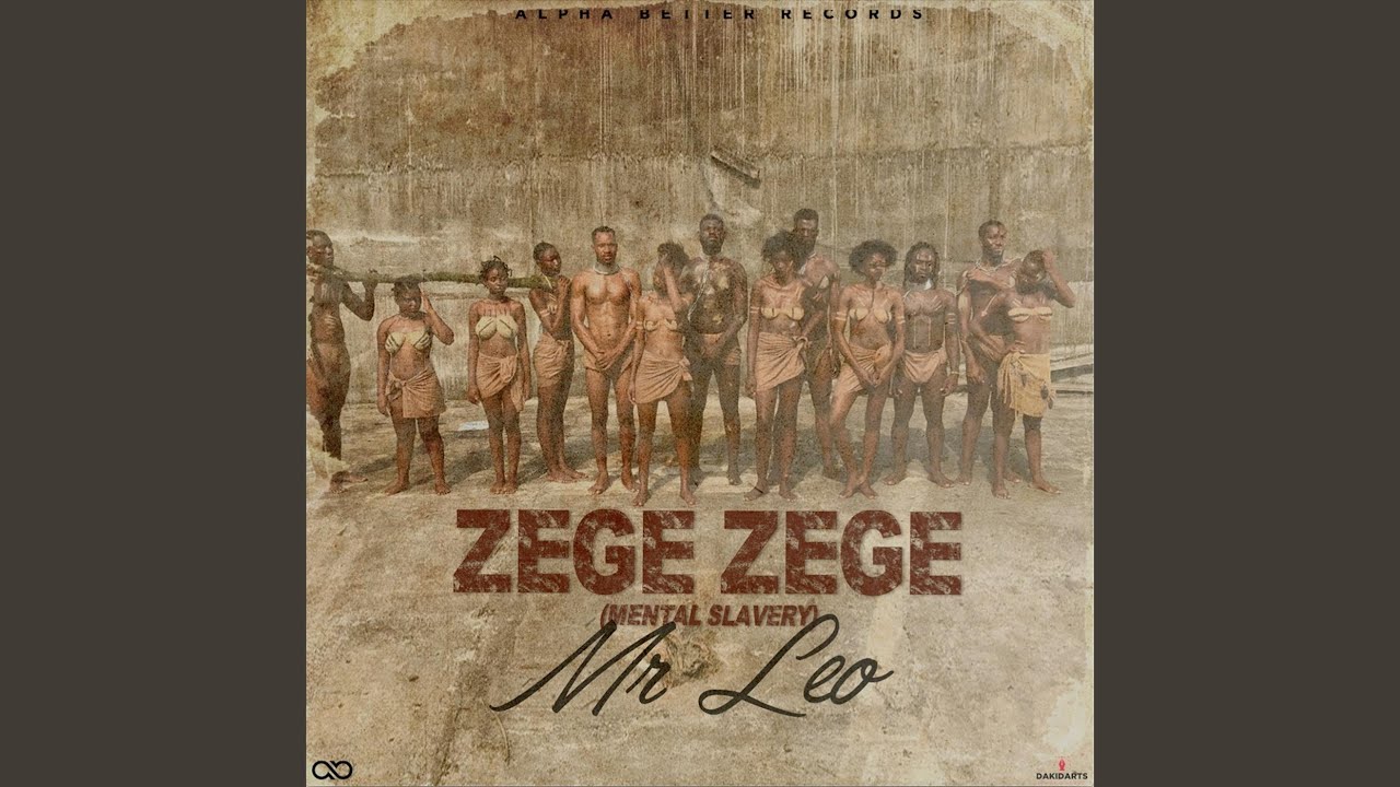 Zege Zege (Mental Slavery)