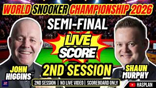 🔴 John Higgins vs Shaun Murphy | Session 2 | Snooker World Championship 2026 | Live Score Only