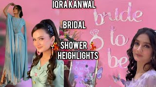 Iqra Kanwal Bridal Shower| Bride To Be| Iqreeb Ki Shadi| Sistrology