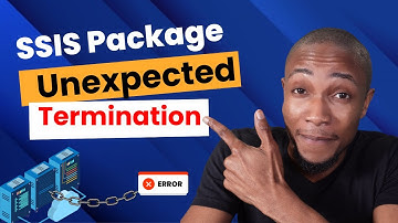 Unexpected Termination SSIS Package