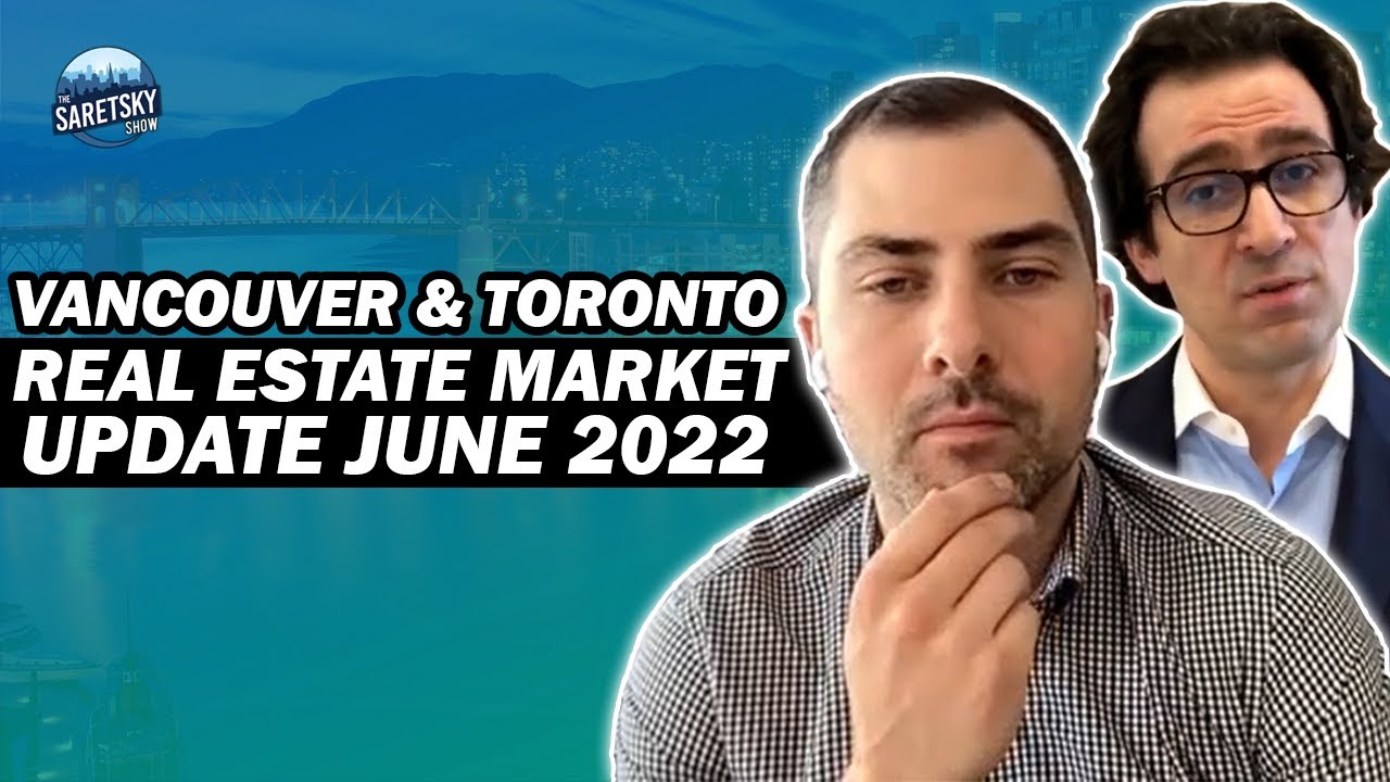 Vancouver & Toronto Real Estate Market Update July 2022 - YouTube