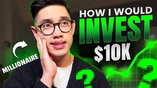 Millionaire Explains: How To Invest $10,000