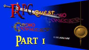 RPG Quest #144: Chrono Trigger (SNES) Part 1