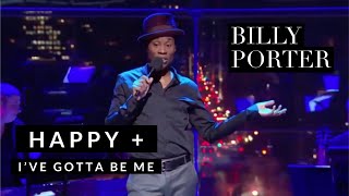 BILLY PORTER – HAPPY and I’VE GOTTA BE ME (Live)