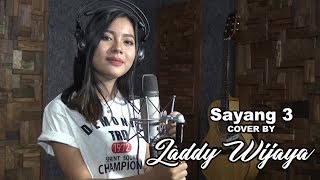 Sayang 3 [ cover ] by LADDY WIJAYA