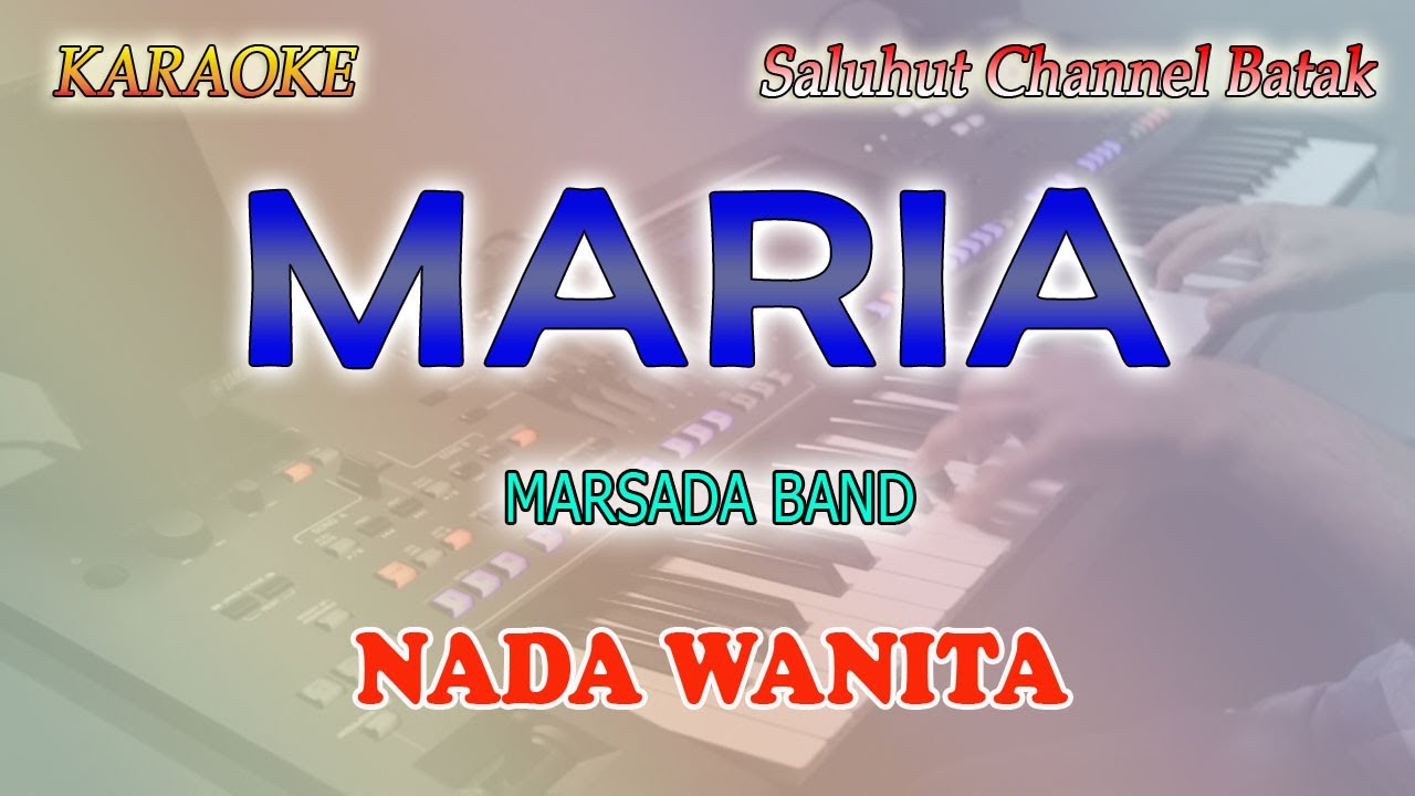 MARIA ll KARAOKE BATAK ll MARSADA BAND ll NADA WANITA E=DO