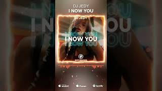 Dj Jedy - I Now You #Shorts