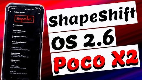 ShapeShift OS 2.6 [17th May Update] on Poco X2 | Anx Camera