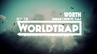 Arman Cekin - Worth (ft. Y.A.S) Resimi