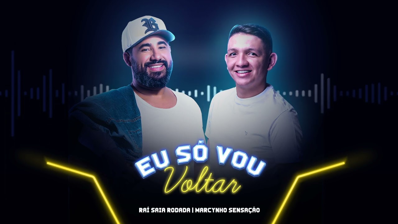 Raí Saia Rodada e Marcynho Sensação - Eu Só Vou Voltar (EP Cheiro do Mato)