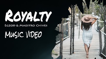 Egzod & Maestro Chives   Royalty ft.  Neoni Music Video