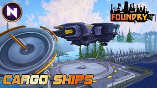 CARGO SHIPS: Decentralized Awesomeness In FOUNDRY Early Access | 08 | Lets Play