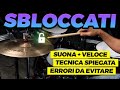 Suona VELOCE e senza sforzo (con la Tecnica Moeller)