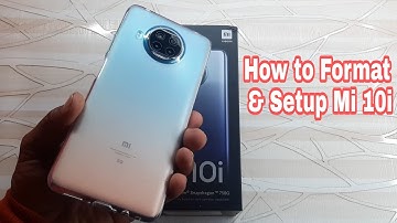 How to Format and Setup Xiaomi Mi 10i?