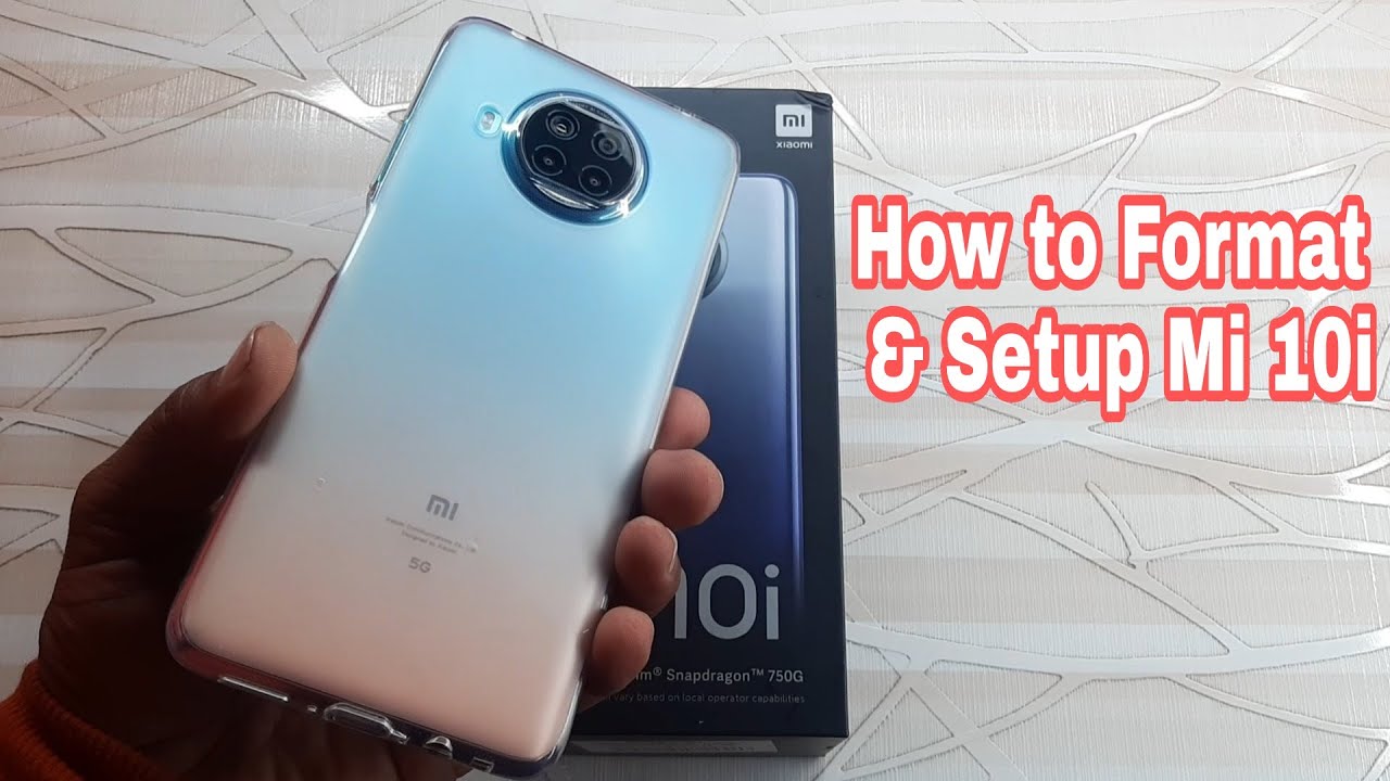 How to Format and Setup Xiaomi Mi 10i? - YouTube